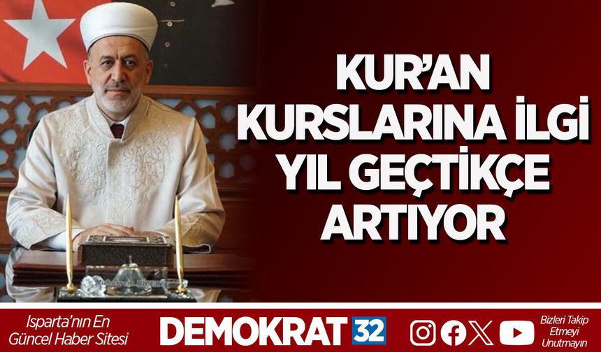 KUR’AN KURSLARINA İLGİ YIL GEÇTİKÇE ARTIYOR