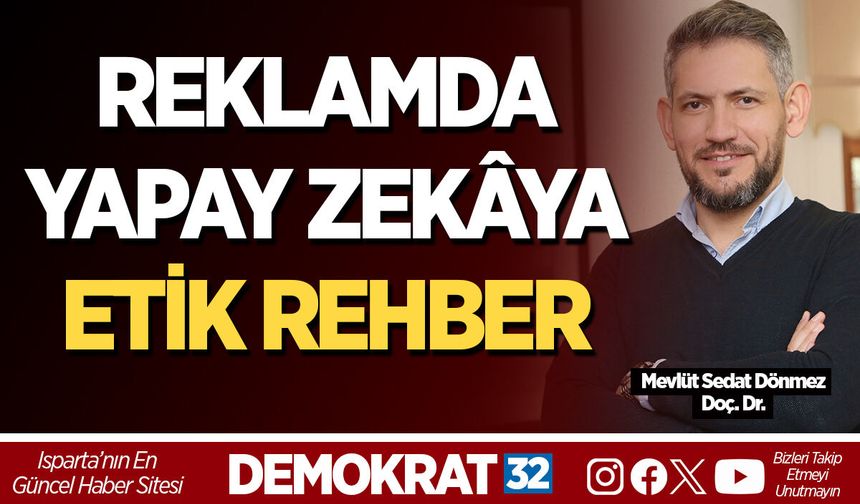 REKLAMDA YAPAY ZEKÂYA ETİK REHBER