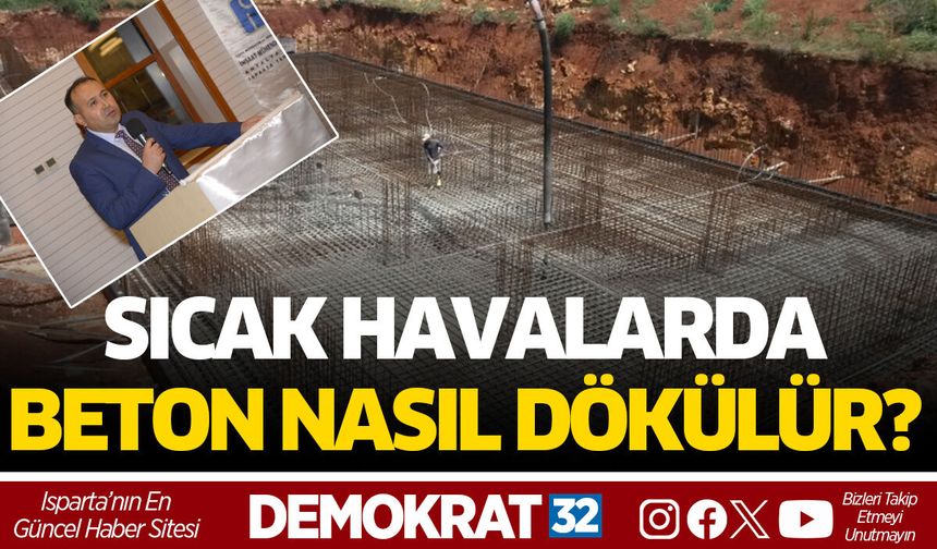 Sıcak Havalarda Beton Nasıl Dökülür?