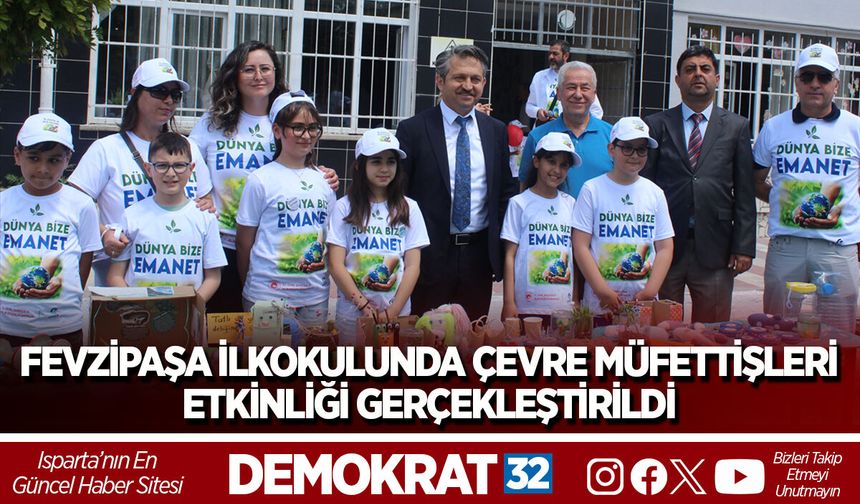 FEVZİPAŞA İLKOKULUNDA ÇEVRE MÜFETTİŞLERİ ETKİNLİĞİ GERÇEKLEŞTİRİLDİ