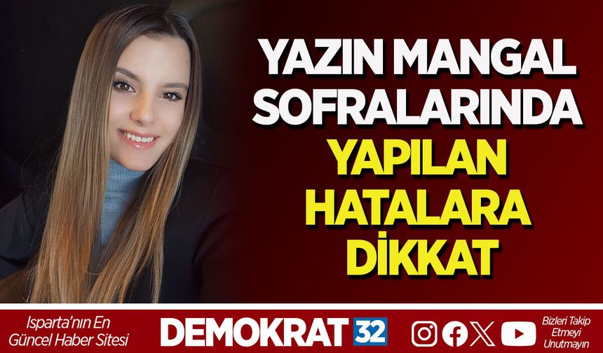 YAZIN MANGAL SOFRALARINDA YAPILAN HATALARA DİKKAT