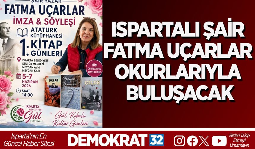 ISPARTALI ŞAİR FATMA UÇARLAR OKURLARIYLA BULUŞACAK