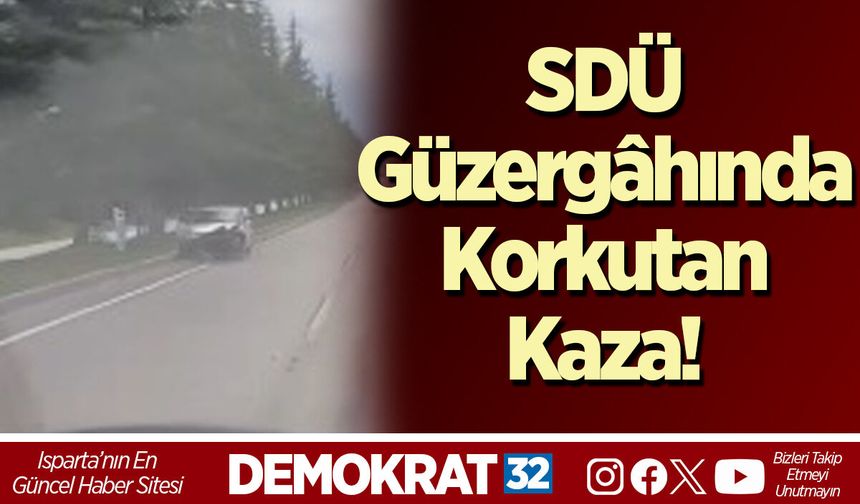 SDÜ Güzergâhında Korkutan Kaza!