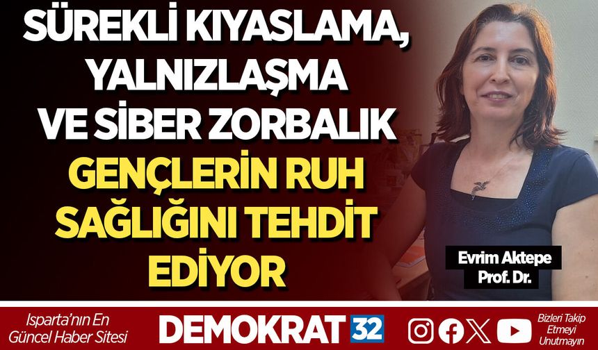 SÜREKLİ KIYASLAMA, YALNIZLAŞMA VE SİBER ZORBALIK GENÇLERİN RUH SAĞLIĞINI TEHDİT EDİYOR