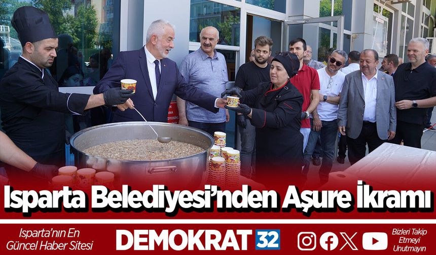 Isparta Belediyesi’nden aşure ikramı