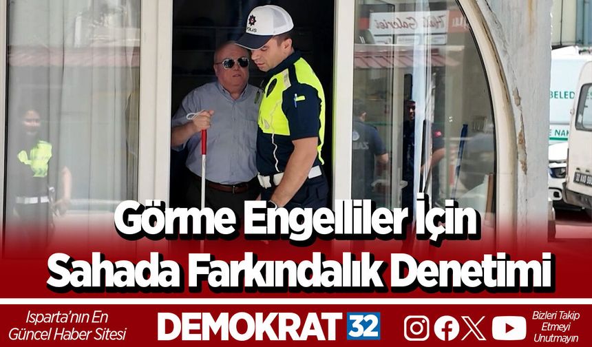 Görme Engelliler İçin Sahada Farkındalık Denetimi