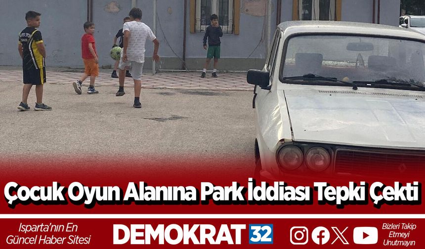 Çocuk Oyun Alanına Park İddiası Tepki Çekti