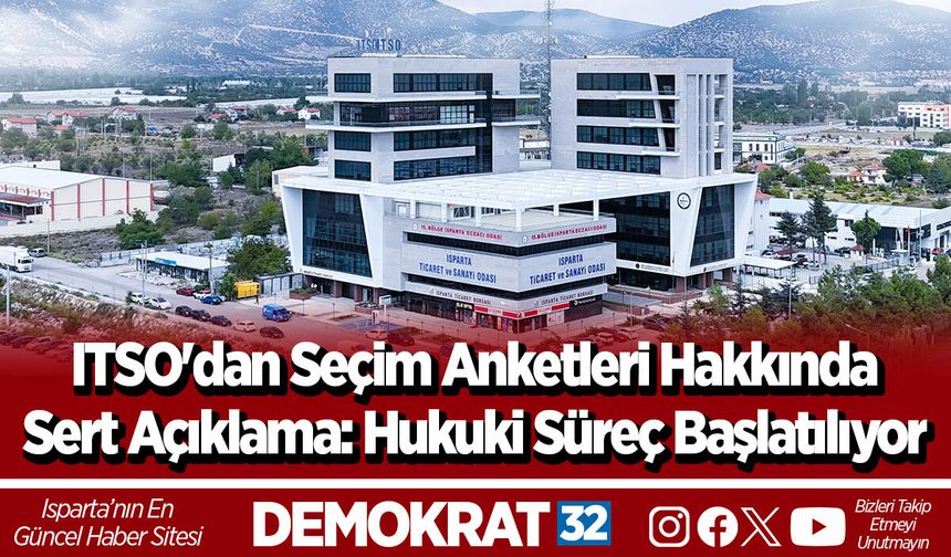 ITSO'dan Seçim Anketleri Hakkında Sert Açıklama: Hukuki Süreç Başlatılıyor