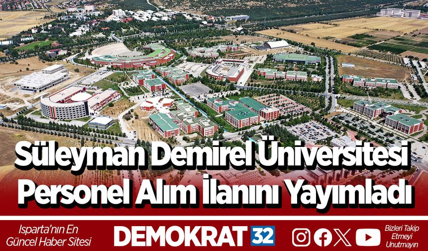 Süleyman Demirel Üniversitesi Personel Alım İlanını Yayımladı