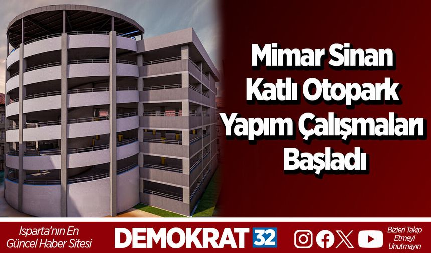 Mimar Sinan Katlı Otopark Yapım Çalışmaları Başladı
