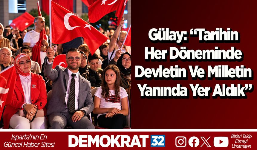 Gülay: “Tarihin her döneminde devletin ve milletin yanında yer aldık”