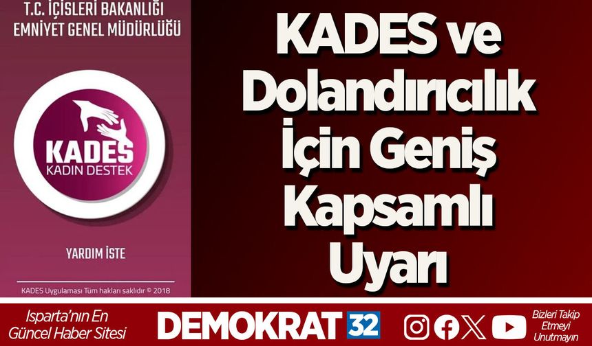 KADES ve Dolandırıcılık İçin Geniş Kapsamlı Uyarı
