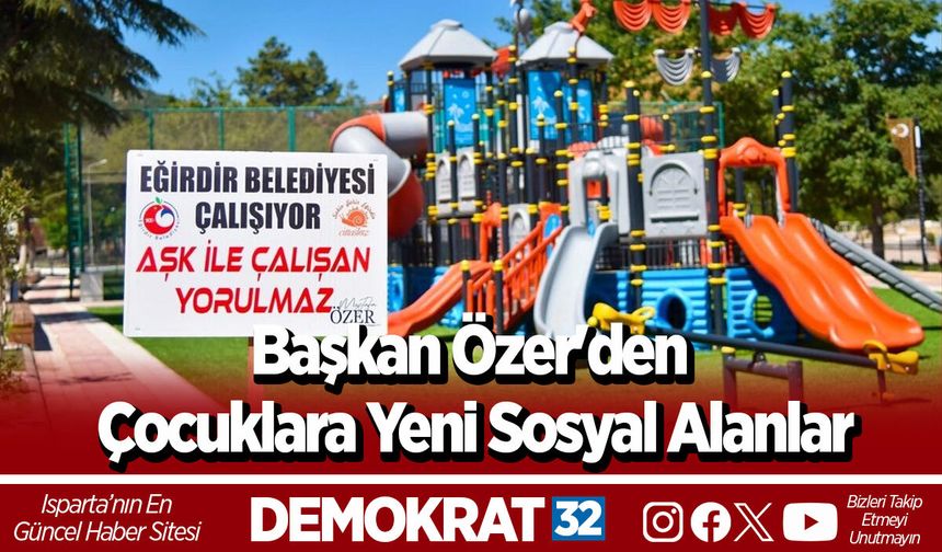 Başkan Özer'den Çocuklara Yeni Sosyal Alanlar