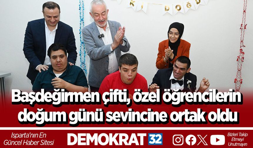 Başdeğirmen çifti, özel öğrencilerin doğum günü sevincine ortak oldu