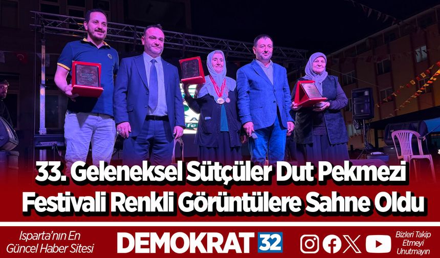 33. Geleneksel Sütçüler Dut Pekmezi Festivali Renkli Görüntülere Sahne Oldu