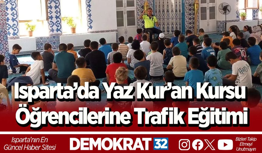 Isparta’da Yaz Kur’an Kursu Öğrencilerine Trafik Eğitimi