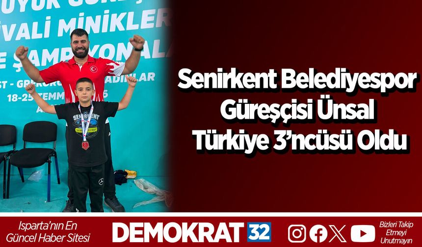 Senirkent Belediyespor Güreşçisi Ünsal Türkiye 3’ncüsü oldu