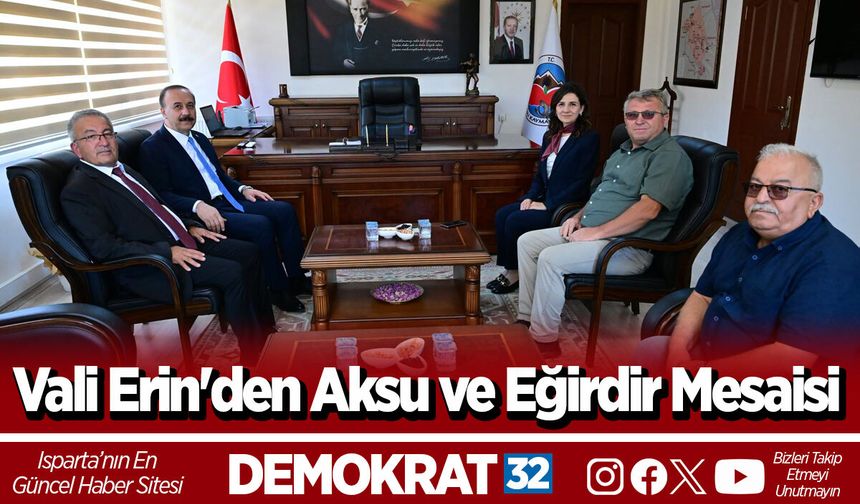 Vali Erin'den Aksu ve Eğirdir Mesaisi