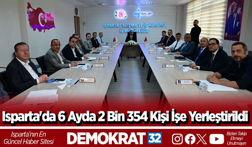 Isparta'da 6 Ayda 2 Bin 354 Kişi İşe Yerleştirildi