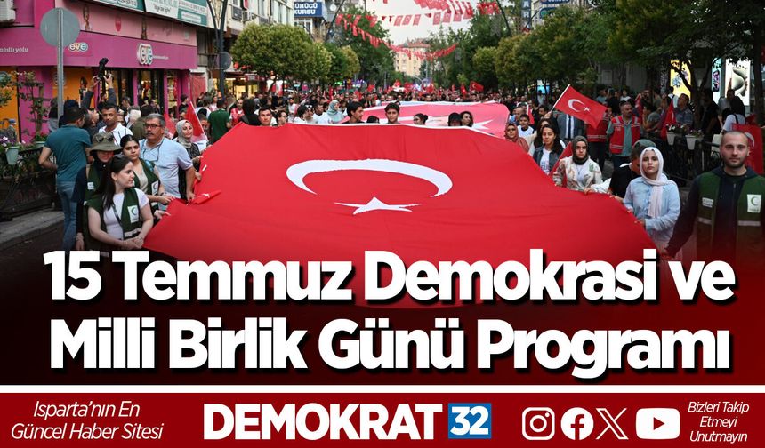 15 Temmuz Demokrasi ve Milli Birlik Günü Programı