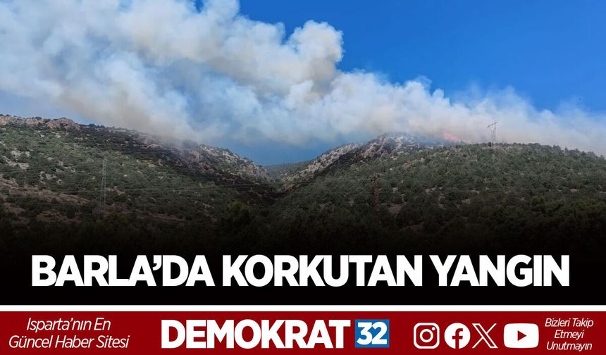 BARLA’DA KORKUTAN YANGIN