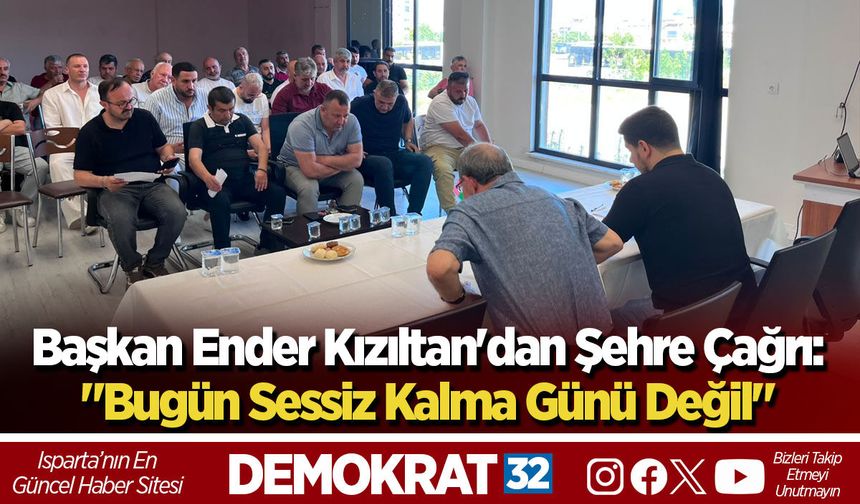 Başkan Ender Kızıltan'dan Şehre Çağrı: "Bugün Sessiz Kalma Günü Değil"