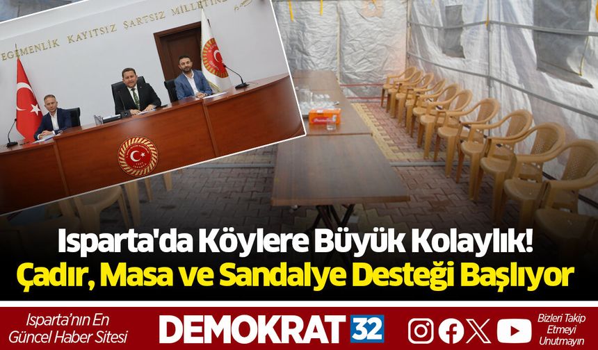 Isparta'da Köylere Büyük Kolaylık! Çadır, Masa ve Sandalye Desteği Başlıyor