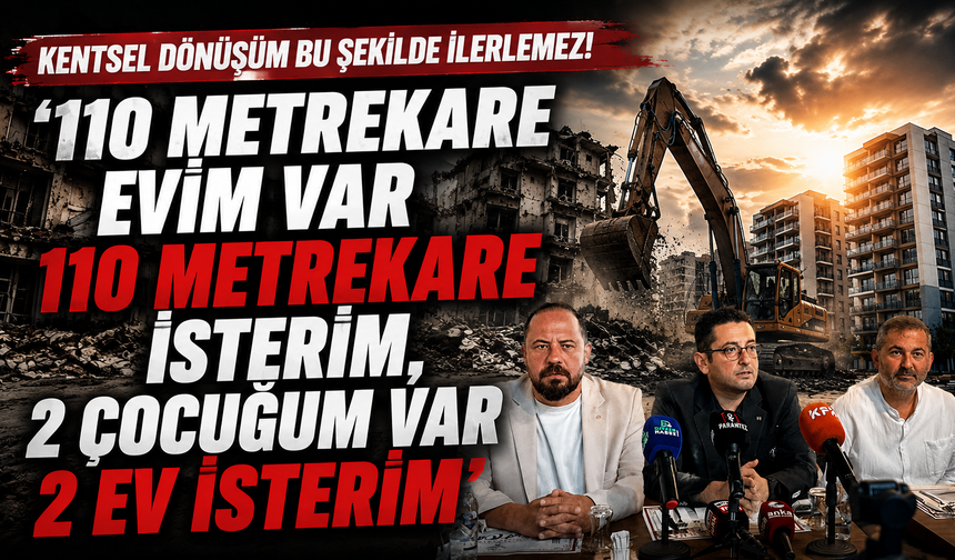 Demiralay: "110 Metrekare Evim Var 110 Metrekare İsterim, 2 Çocuğum Var 2 Ev İsterim' Anlayışıyla Kentsel Dönüşüm İlerle
