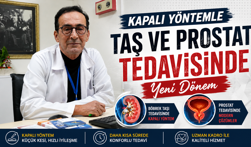 Kapalı Yöntemle Taş ve Prostat Tedavisinde Yeni Dönem