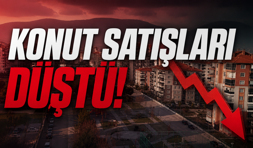 Konut Satışları Düştü!