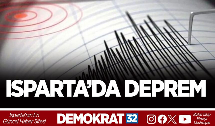 ISPARTA’DA DEPREM