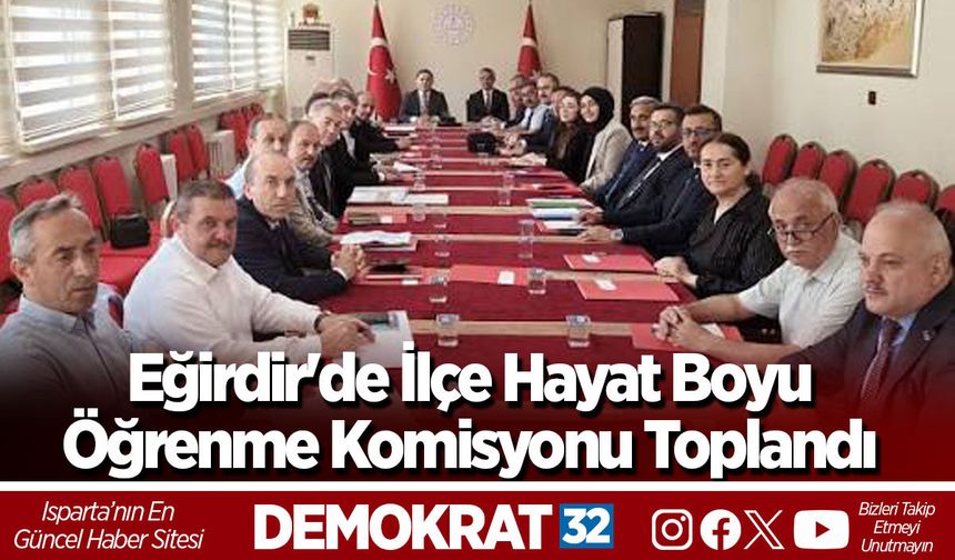 Eğirdir'de İlçe Hayat Boyu Öğrenme Komisyonu Toplandı