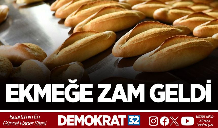 ISPARTA'DA EKMEĞE ZAM GELDİ
