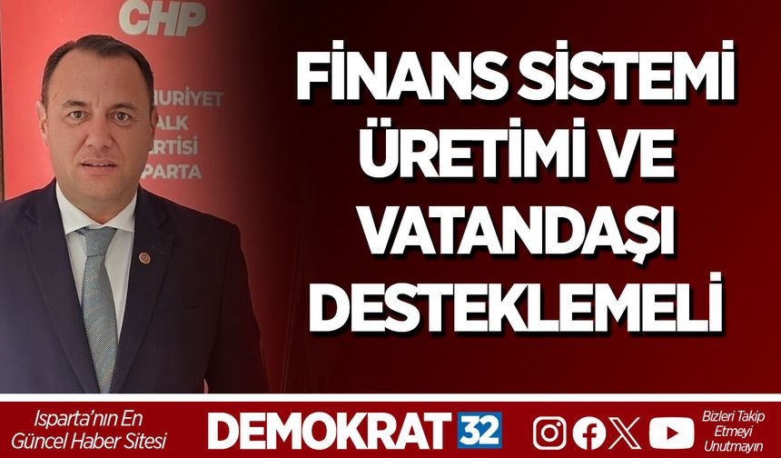 FİNANS SİSTEMİ ÜRETİMİ VE VATANDAŞI DESTEKLEMELİ