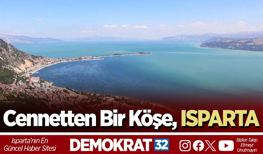 Cennetten Bir Köşe, ISPARTA