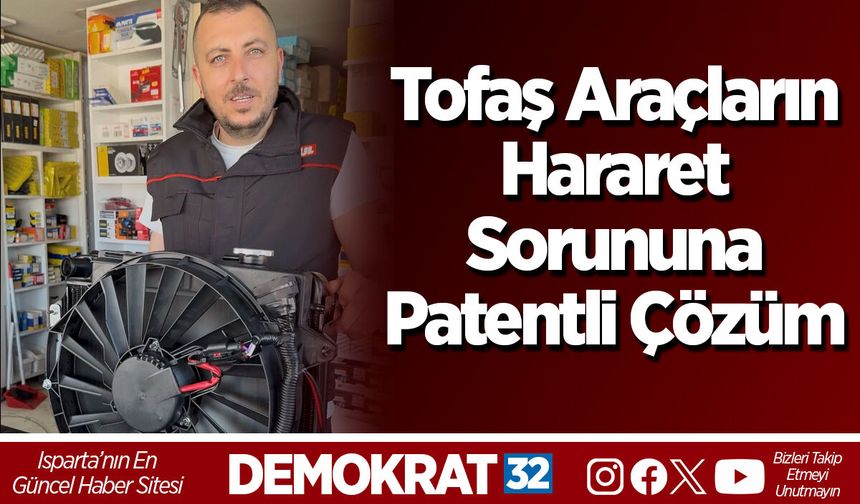 Tofaş Araçların Hararet Sorununa Patentli Çözüm