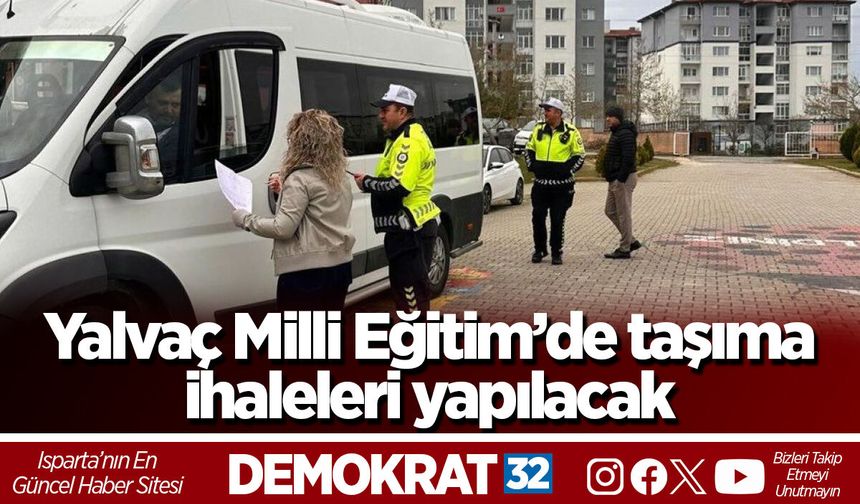 Yalvaç Milli Eğitim’de taşıma ihaleleri yapılacak