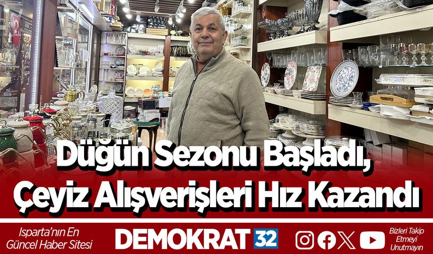 Düğün Sezonu Başladı, Çeyiz Alışverişleri Hız Kazandı