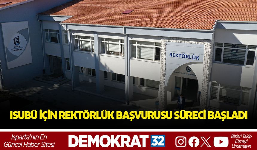 ISUBÜ İçin Rektörlük Başvurusu Süreci Başladı