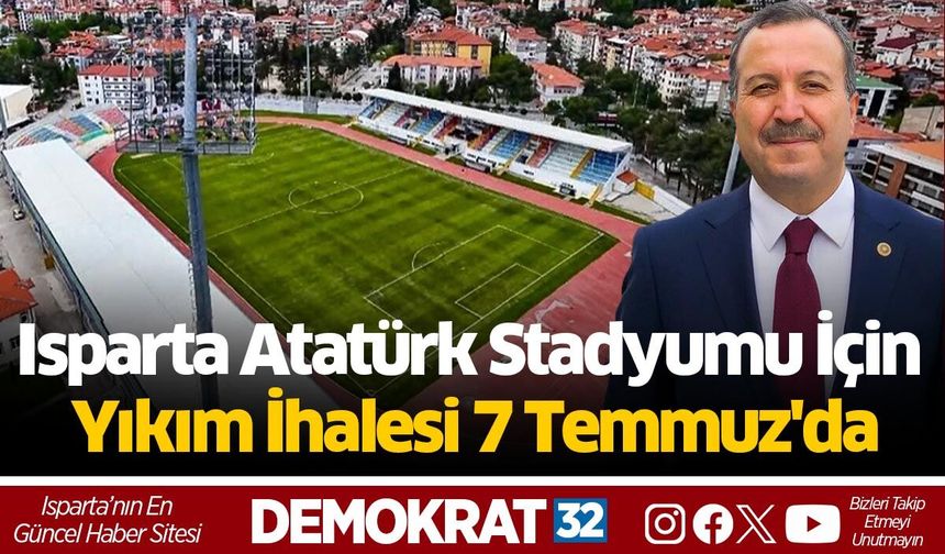 Isparta Atatürk Stadyumu İçin Yıkım İhalesi 7 Temmuz'da