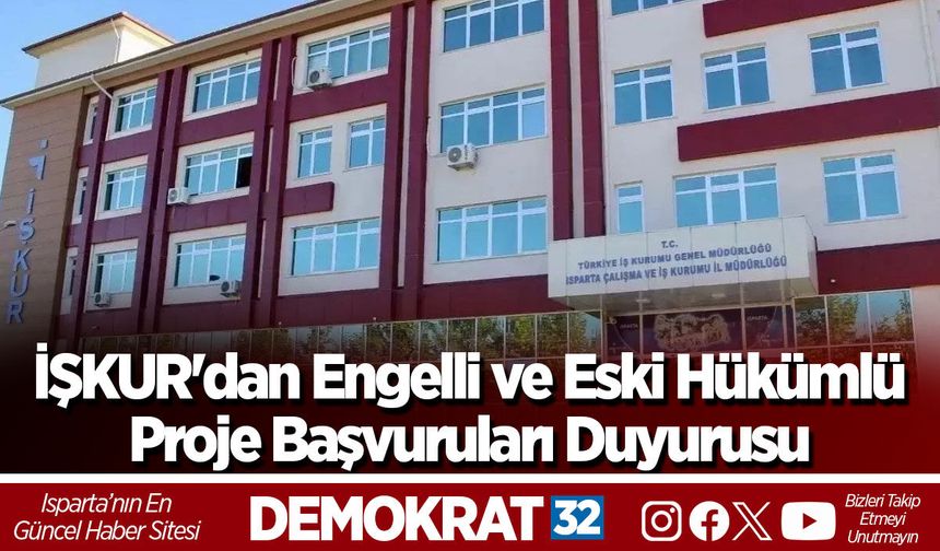 İŞKUR'dan Engelli ve Eski Hükümlü Proje Başvuruları Duyurusu