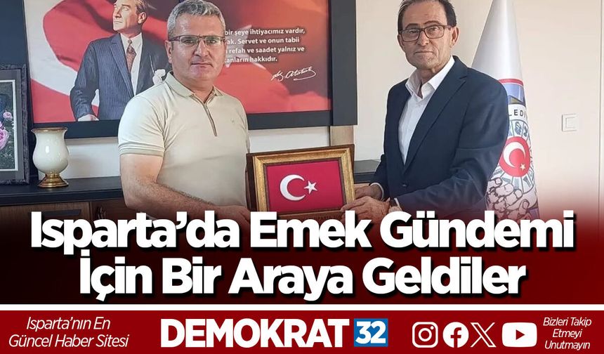 Isparta’da Emek Gündemi İçin Bir Araya Geldiler