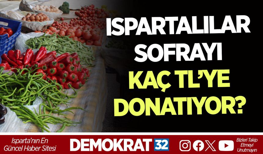 ISPARTALILAR SOFRAYI KAÇ TL’YE DONATIYOR?