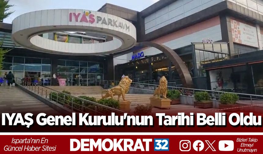 IYAŞ Genel Kurulu'nun Tarihi Belli Oldu