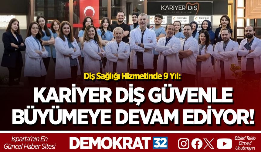 KARİYER DİŞ GÜVENLE BÜYÜMEYE DEVAM EDİYOR!
