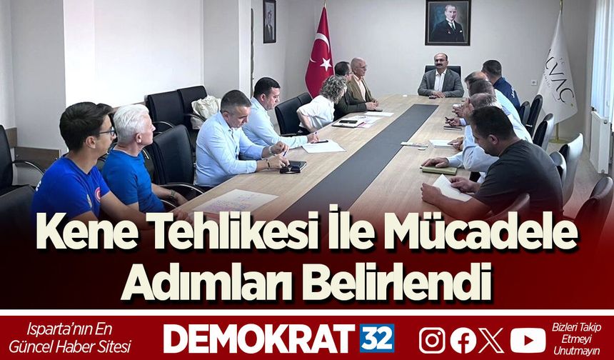 Kene Tehlikesi İle Mücadele Adımları Belirlendi