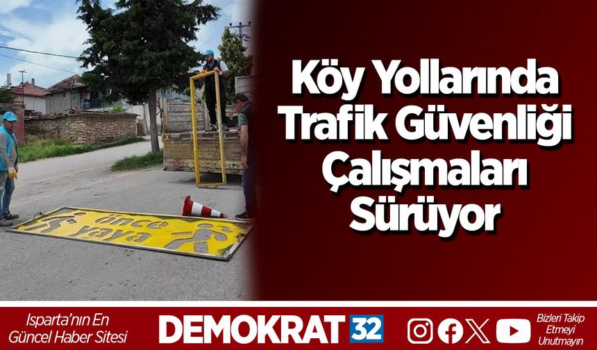 Köy Yollarında Trafik Güvenliği Çalışmaları Sürüyor