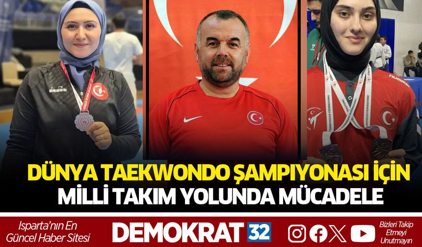 Isparta’dan Dünya Taekwondo Şampiyonası İçin Milli Takım Yolunda Mücadele