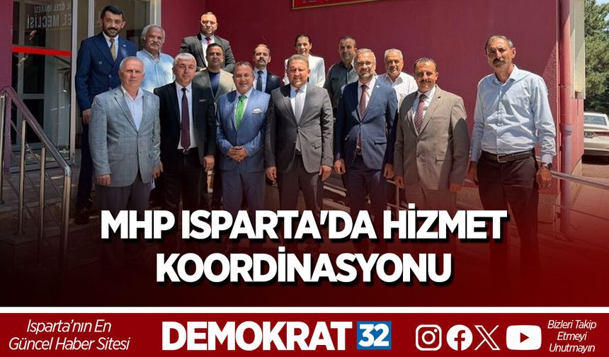 MHP ISPARTA'DA HİZMET KOORDİNASYONU