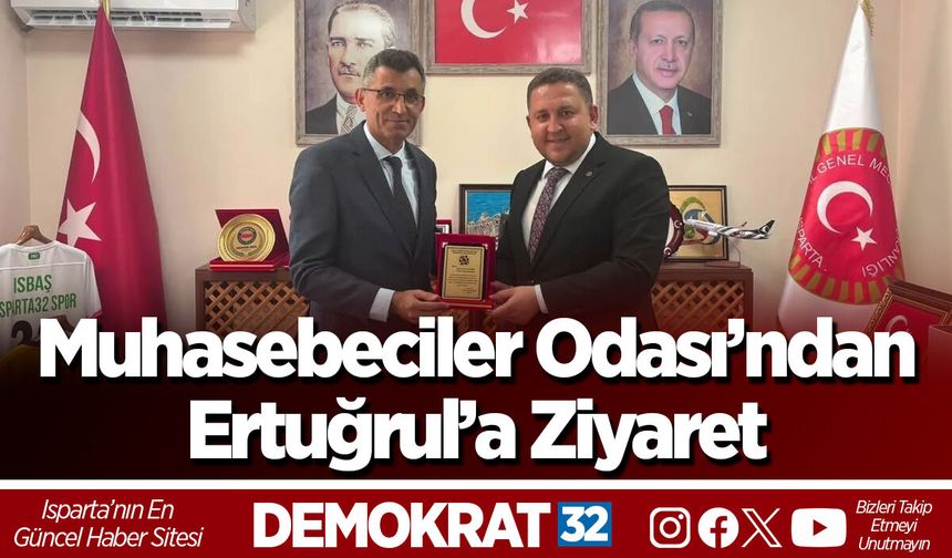Muhasebeciler Odası’ndan Ertuğrul’a Ziyaret